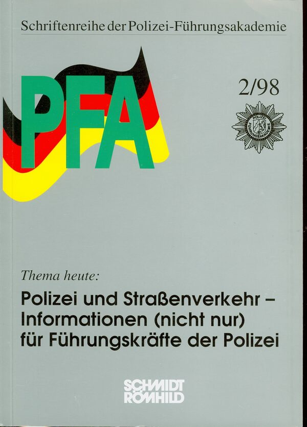 Polizei und Straßenverkehr - Informationen (nicht nur) für Führungskräfte der Polizei. - Lübeck : Schmidt-Römhild, 1998. - 151 S. - ISBN 3-7950-0133-1