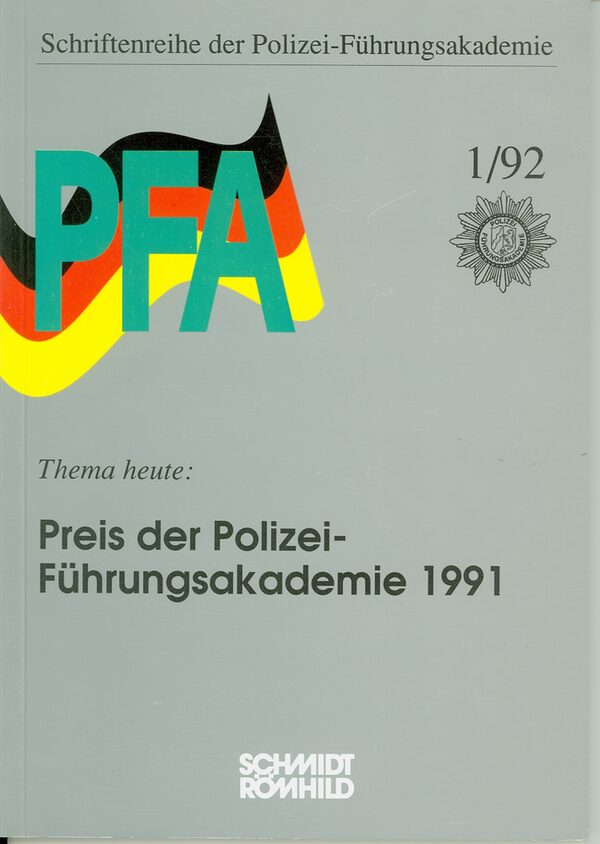 Preis der Polizei-Führungsakademie 1991. - Lübeck : Schmidt-Römhild, 1992. - 118 S. - ISBN 3-7950-0111-0
