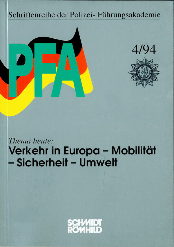 Verkehr in Europa : Mobilität, Sicherheit, Umwelt : Akademietage der Polizei-Führungsakademie 1994. - Lübeck : Schmidt-Römhild, 1994. - 132 S. - ISBN 3-7950-0122-6
