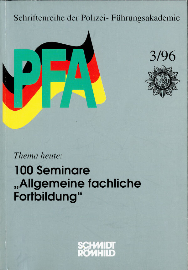 100 Seminare "Allgemeine fachliche Fortbildung". - Münster : Polizei-Führungsakademie, 1996. - 116 S. - ISBN 3-7950-0127-7