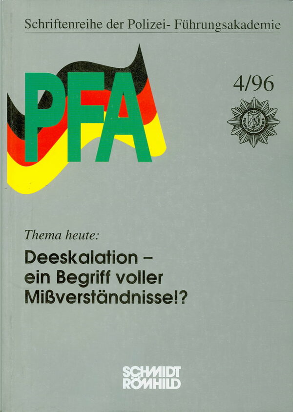Deeskalation - ein Begriff voller Mißverständnisse. - Lübeck : Schmidt-Römhild, 1996. - 114 S. - ISBN 3-7950-0128-5