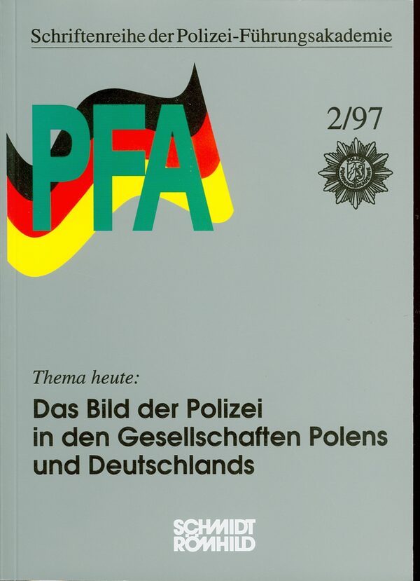 Das Bild der Polizei in den Gesellschaften Polens und Deutschlands. - Lübeck : Schmidt-Römhild, 1997. - 96 S. - ISBN 3-7950-0130-7