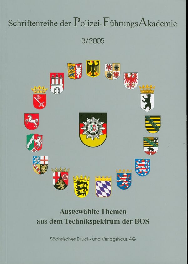 Ausgewählte Themen aus dem Technikspektrum der BOS. - Dresden : Sächsisches Dr.- und Verl.-Haus, 2005. - 69 S. : Ill., graph. Darst. - ISBN 3-933442-63-X