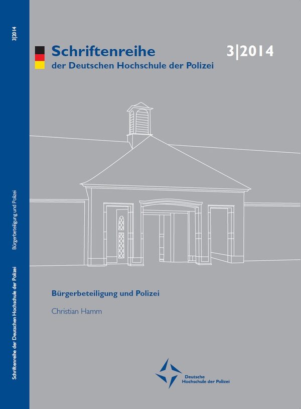 Bürgerbeteiligung und Polizei : Chancen, Risiken und Grenzen einer lokalen Beteiligung / Christian Hamm. - Münster : Dt. Hochschule der Polizei - Hochschulverl., 2015. - 113 S. - ISBN 978-3-945856-01-7
